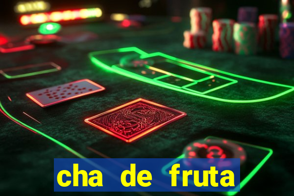 cha de fruta estrela stardew valley id stardew valley